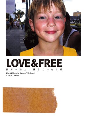 cover image of LOVE&FREE―世界の路上に落ちていた言葉